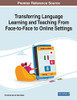 Transferring Language Learning And Teaching From Face-To-Face To Online Settings - 9781799887188