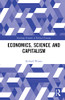 Economics, Science And Capitalism