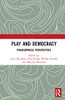 Play And Democracy : Philosophical Perspectives