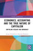 Economics, Accounting And The True Nature Of Capitalism : Capitalism, Ecology And Democracy