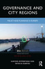 Governance And City Regions : Policy And Planning In Europe
