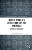 Black Women'S Literature Of The Americas : Griots And Goddesses