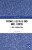 Thomas Aquinas And Karl Barth : A New Conversation
