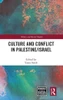 Culture And Conflict In Palestine/Israel