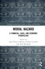 Moral Hazard : A Financial, Legal, And Economic Perspective