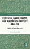 Byronism Napoleonism And Nineteenth-Century Realism