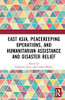East Asia, Peacekeeping Operations, And Humanitarian Assistance And Disaster Relief