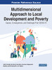 Multidimensional Approach To Local Development And Poverty : Causes, Consequences, And Challenges Post-Covid-19 - 9781799889250