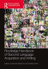 The Routledge Handbook Of Second Language Acquisition And Writing