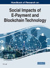 Handbook Of Research On Social Impacts Of E-Payment And Blockchain Technology