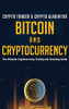 Bitcoin And Cryptocurrency : The Ultimate Cryptocurrency Trading And Investing Guide