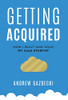 Getting Acquired: How I Built And Sold My Saas Startup - 9781544522890
