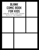 Blank Comic Book For Kids : Create Your Own Story, Drawing Comics And Writing Stories