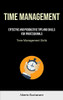 Time Management: Effective And Productive Tips And Skills For Professionals (Time Management Skills)