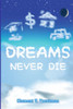 Dreams Never Die