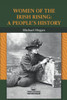Women Of The Irish Rising: A People'S History