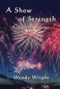 A Show Of Strength And Other Stories