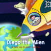 Diego The Alien : A Day On Planet Earth