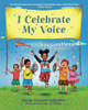 I Celebrate My Voice: It Is Limitless