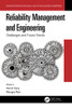 Reliability Management And Engineering : Challenges And Future Trends