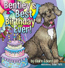 Bentley'S Best Birthday Ever!