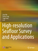 High-Resolution Seafloor Survey And Applications