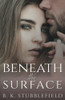 Beneath The Surface