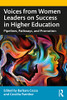 Voices From Women Leaders On Success In Higher Education
