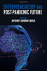 Entrepreneurship And Post-Pandemic Future - 9781801179034