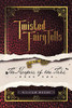 Twisted Fairy Tells: The Keepers Of The Tales - 9781665549929