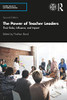 The Power Of Teacher Leaders (Kappa Delta Pi Co-Publications)