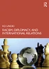 Racism, Diplomacy, And International Relations - 9781032188690