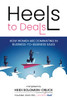 Heels To Deals: How Women Are Dominating In Business-To-Business Sales