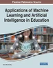 Applications Of Machine Learning And Artificial Intelligence In Education