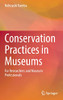 Conservation Practices In Museums: For Researchers And Museum Professionals