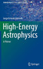 High-Energy Astrophysics: A Primer (Undergraduate Lecture Notes In Physics)
