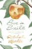 Eve in Exile: The Restoration of Femininity