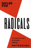 Rules for Radicals: A Practical Primer for Realistic Radicals