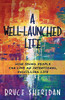 A Well-Launched Life: How Young People Can Live An Intentional, Fulfilling Life