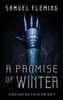 A Promise Of Winter: A Modern Sword And Sorcery Serial (A Battleaxe And A Metal Arm)