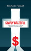 Simply Grateful: Testimonies Of GodS Financial Blessings And Intervention - 9781664251526