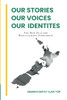Our Stories, Our Voices, Our Identities: The New Zealand Resettlement Storybook - 9781664107076