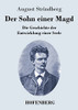 Der Sohn Einer Magd: Die Geschichte Der Entwicklung Einer Seele (German Edition) - 9783743743038
