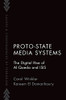 Proto-State Media Systems: The Digital Rise Of Al-Qaeda And Isis (Causes And Consequences Of Terrorism)