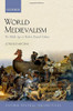 World Medievalism: The Middle Ages In Modern Textual Culture (Oxford Textual Perspectives) - 9780198825944