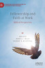 Followership And Faith At Work: Biblical Perspectives (Christian Faith Perspectives In Leadership And Business)