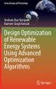Design Optimization Of Renewable Energy Systems Using Advanced Optimization Algorithms (Green Energy And Technology)