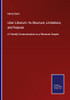 Liber Librorum: Its Structure, Limitations, And Purpose: A Friendly Communication To A Reluctant Sceptic - 9783752564280