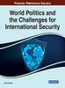 World Politics And The Challenges For International Security (Advances In Digital Crime, Forensics, And Cyber Terrorism)
