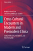 Cross-Cultural Encounters In Modern And Premodern China: Global Networks, Mediation, And Intertextuality (Chinese Culture, 3)